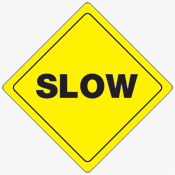 Slow sign